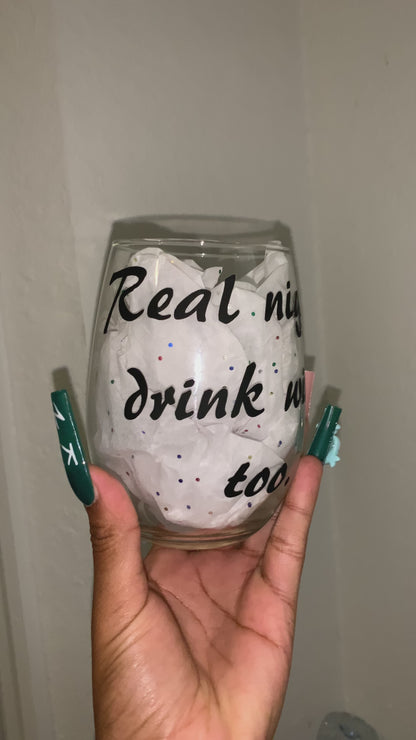 Real N*ggas Drink Wine Too!